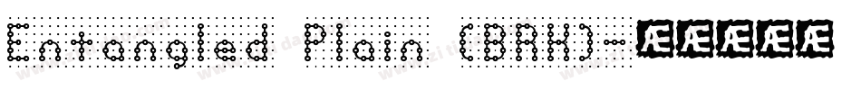Entangled Plain (BRK)字体转换